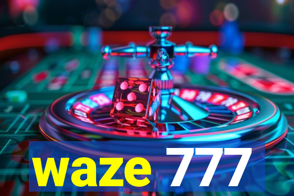 waze 777